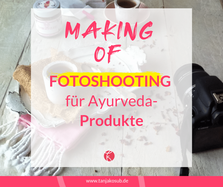Making of Fotoshooting für Ayurveda Produkte