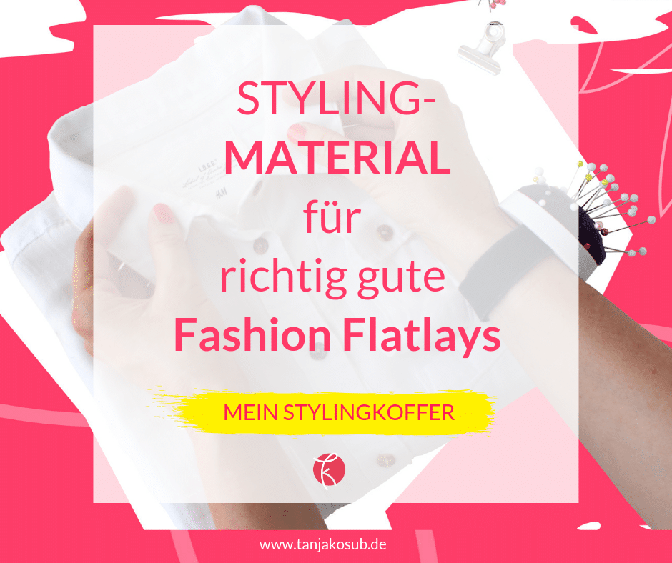 die Materialliste für Fashion Flatlays
